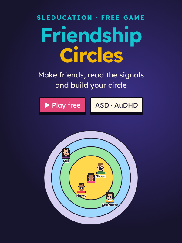 Friendship Circles: a free friendship skills game for teens and adults with ASD and AuDHD
