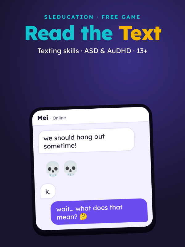 Read the Text: a free texting game for autistic and AuDHD teens and adults
