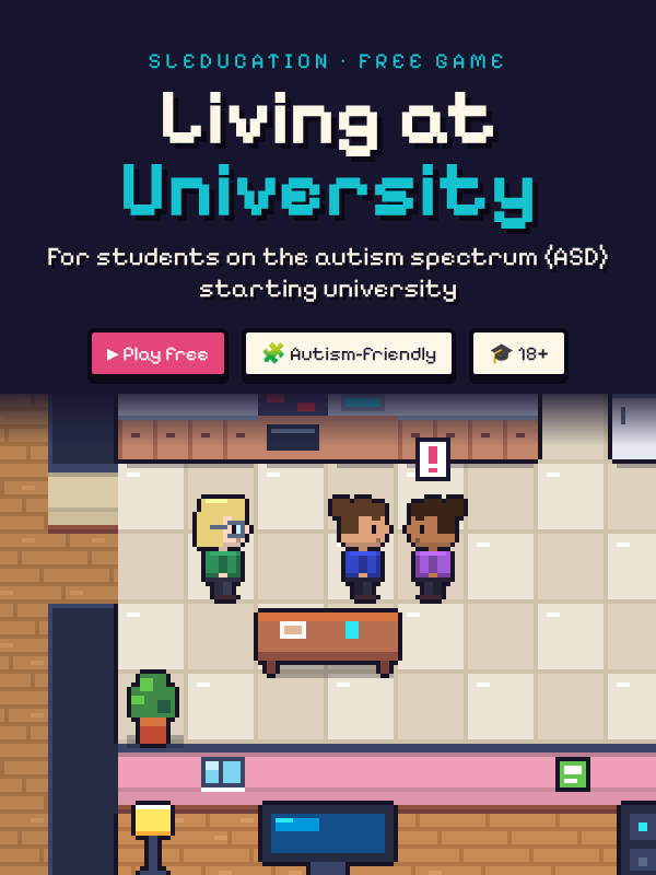 Living at University: a free game for students on the autism spectrum starting university
